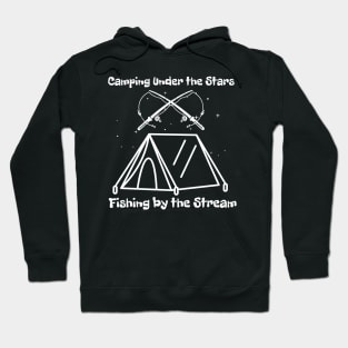 Camping Under the Stars, Fishing by the Stream Camping Fishing Hoodie